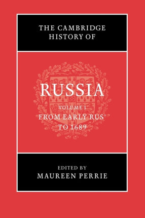 The Cambridge History of Russia Volume 1 From