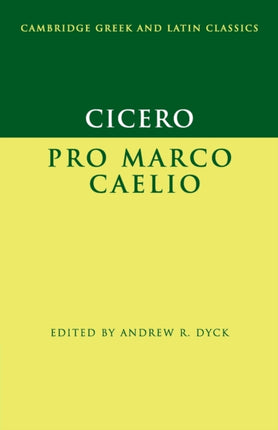 Cicero Pro Marco Caelio Cambridge Greek and Latin Classics
