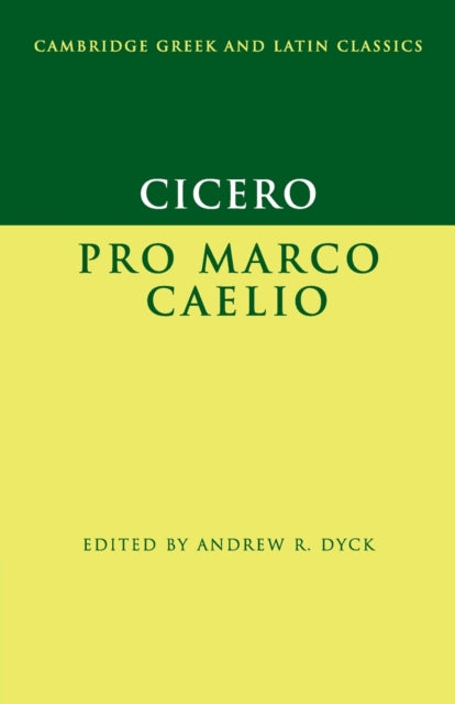 Cicero Pro Marco Caelio Cambridge Greek and Latin Classics