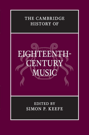 The Cambridge History of EighteenthCentury Music The Cambridge History of Music