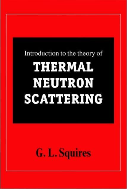 Introduction to the Theory of Thermal Neutron Scattering