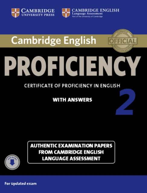 Cambridge English Proficiency 2 Students Book with Answers with Audio Authentic Examination Papers from Cambridge English Language Assessment CPE Practice Tests