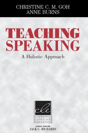 Teaching Speaking A Holistic Approach Cambridge Language Education