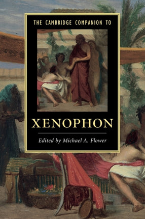 The Cambridge Companion to Xenophon Cambridge Companions to Literature