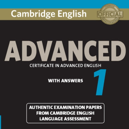 Cambridge English Advanced 1 for Revised Exam from 2015 Student's Book with Answers: Authentic Examination Papers from Cambridge English Language Assessment