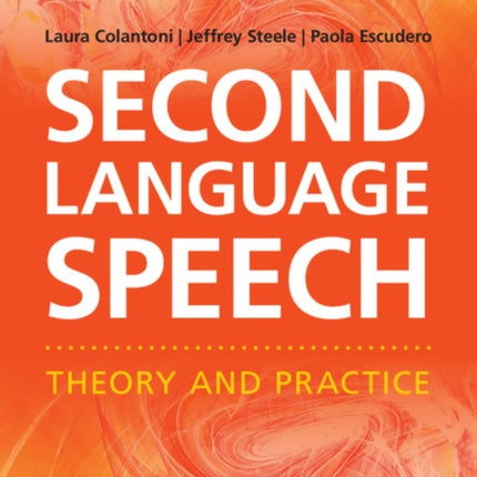 Second Language Speech: Theory and Practice