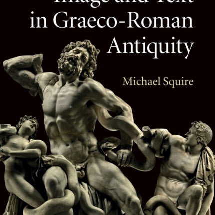 Image and Text in GraecoRoman Antiquity