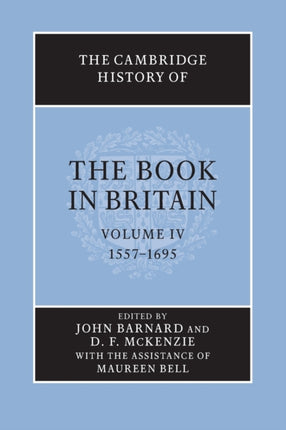 The Cambridge History of the Book in Britain Volume 4 15571695