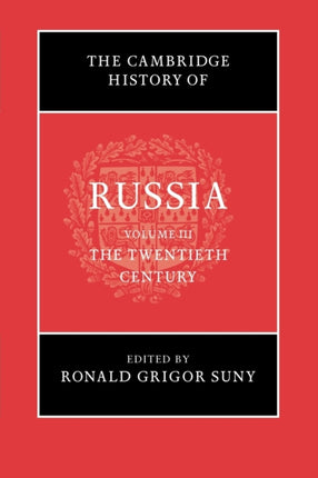 The Cambridge History of Russia Volume 3 The Twentieth Century
