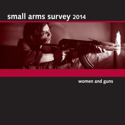 Small Arms Survey 2014 Women and Guns
