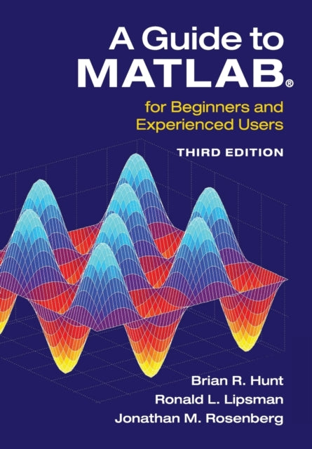 A Guide to MATLAB For Beginners and Experienced Users