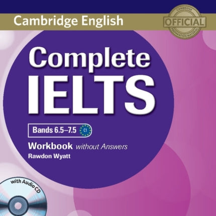 Complete IELTS Bands 6.57.5 Workbook without Answers with Audio CD