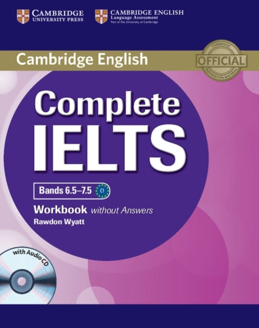 Complete IELTS Bands 6.57.5 Workbook without Answers with Audio CD