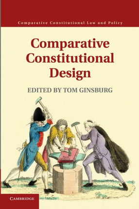 Comparative Constitutional Design Comparative Constitutional Law and Policy
