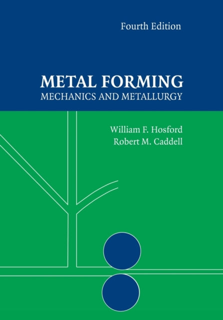 Metal Forming Mechanics And Metallurgy