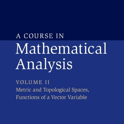 A Course in Mathematical Analysis