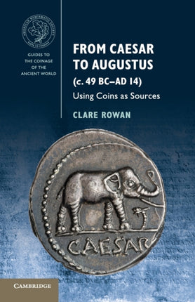 From Caesar to Augustus c. 49 BCAD 14