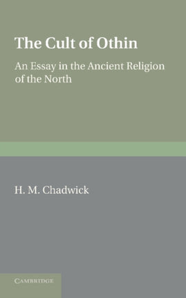 The Cult of Othin An Essay in the Ancient Religion of the North