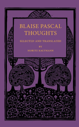 Blaise Pascal Thoughts Selected And Translated