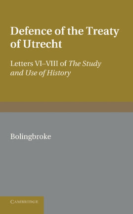 Bolingbrokes Defence of the Treaty of Utrecht