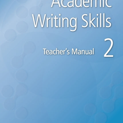 Academic Writing Skills 2 Teachers Manual