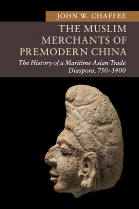 The Muslim Merchants of Premodern China