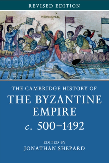 The Cambridge History of the Byzantine Empire c.500–1492