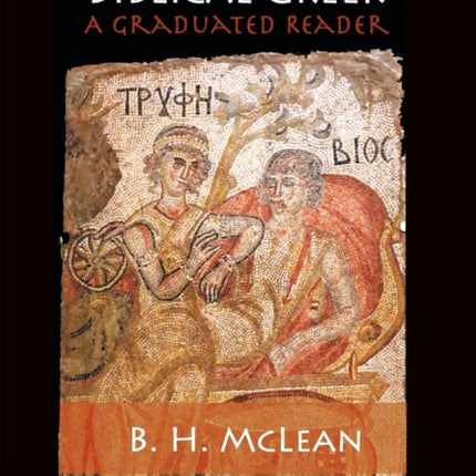 Hellenistic and Biblical Greek A Graduated Reader