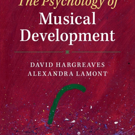 The Psychology of Musical Development