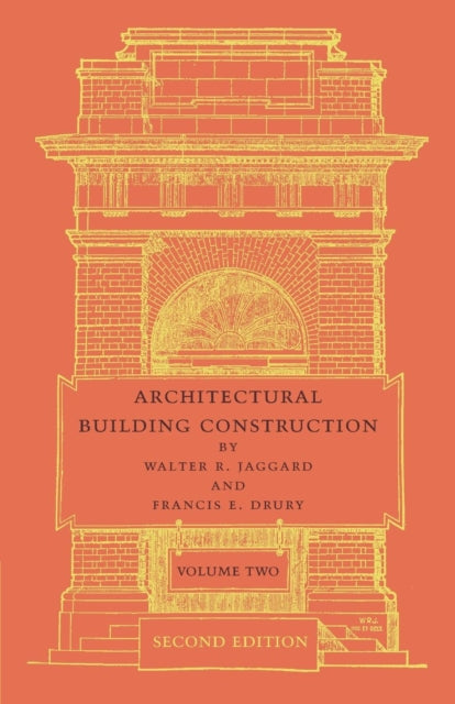 Architectural Building Construction A Text Book for the Architectural and Building Student