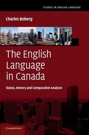 The English Language in Canada Status History And Comparative Analysis Studies in English Language