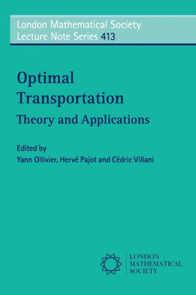 Optimal Transport Theory And Applications 413 London Mathematical Society Lecture Note Series Series Number 413