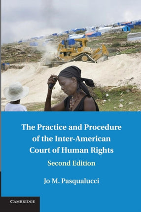 The Practice and Procedure of the InterAmerican Court of Human Rights