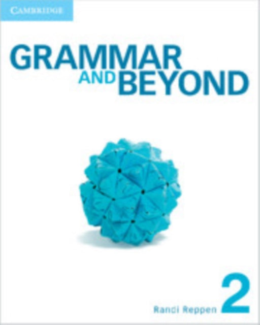 Grammar and Beyond Level 2 Students Book Workbook and Writing Skills Interactive Pack