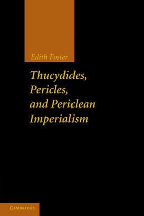 Thucydides Pericles and Periclean Imperialism