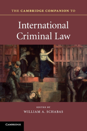 The Cambridge Companion to International Criminal Law Cambridge Companions to Law