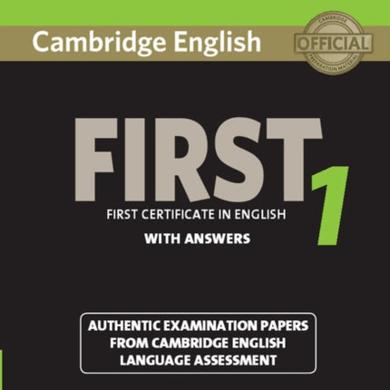 Cambridge English First 1 for Revised Exam from 2015 Student's Book with Answers: Authentic Examination Papers from Cambridge English Language Assessment