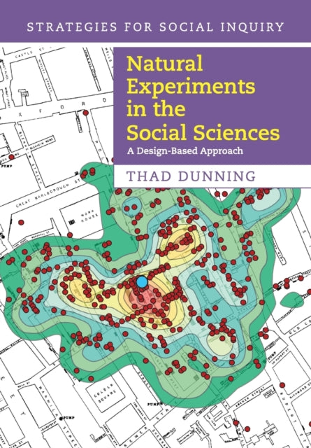 Natural Experiments in the Social Sciences A DesignBased Approach Strategies for Social Inquiry