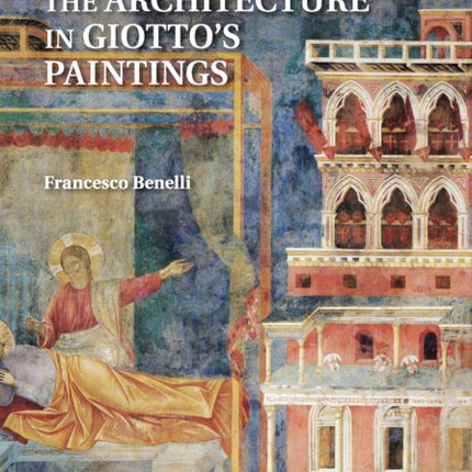 The Architecture in Giottos Paintings