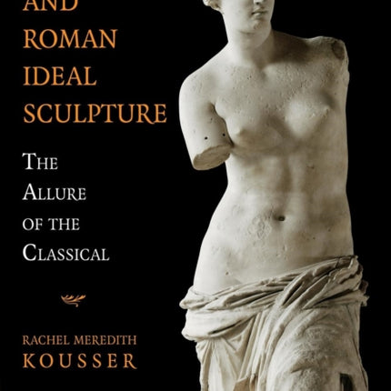 Hellenistic and Roman Ideal Sculpture