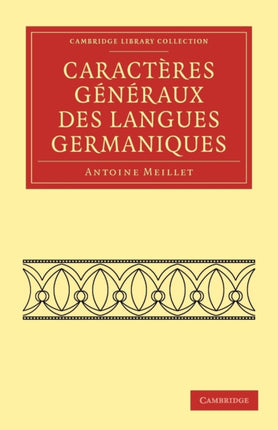 Caracteres generaux des langues germaniques Cambridge Library Collection  Linguistics