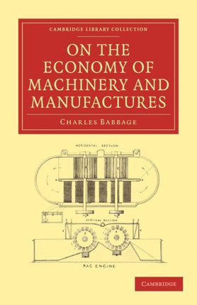 On the Economy of Machinery and Manufactures Cambridge Library Collection  History of Printing Publishing and Libraries
