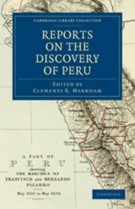 Reports on the Discovery of Peru Cambridge Library Collection  Hakluyt First Series