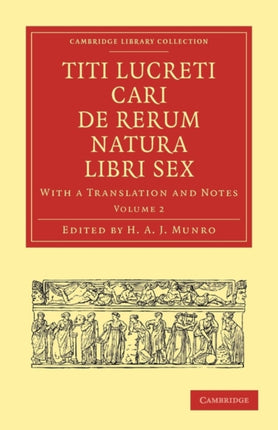 Titi Lucreti Cari de Rerum Natura Libri Sex  Volume 2