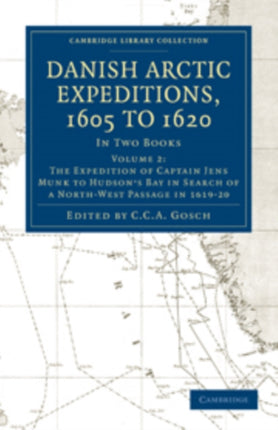 Danish Arctic Expeditions 1605 to 1620              Volume 2