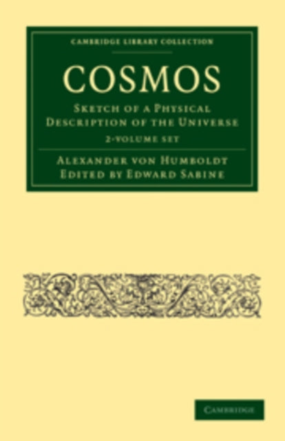 Cosmos 2 Volume Paperback Set Sketch of a Physical Description of the Universe Cambridge Library Collection  Physical Sciences