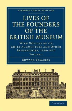 Lives of the Founders of the British Museum