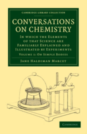 Conversations on Chemistry  Volume 1