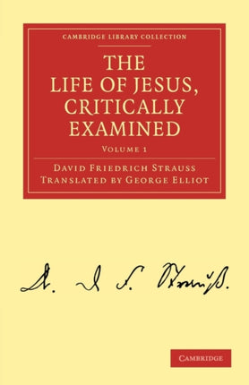 The Life of Jesus Critically Examined  Volume 1