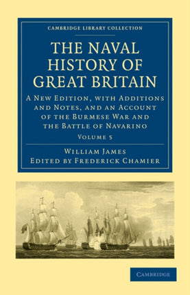 The Naval History of Great Britain  Volume 5